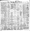 Evening Irish Times Saturday 12 May 1888 Page 1