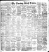 Evening Irish Times Monday 28 May 1888 Page 1