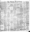 Evening Irish Times Friday 01 June 1888 Page 1