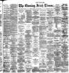 Evening Irish Times Monday 06 August 1888 Page 1