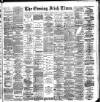 Evening Irish Times Wednesday 08 August 1888 Page 1