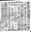 Evening Irish Times Wednesday 10 October 1888 Page 1