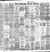 Evening Irish Times Saturday 24 November 1888 Page 1