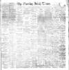 Evening Irish Times Tuesday 02 July 1889 Page 1