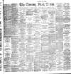 Evening Irish Times Tuesday 13 August 1889 Page 1