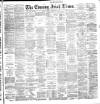 Evening Irish Times Thursday 10 October 1889 Page 1