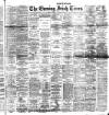 Evening Irish Times Thursday 30 January 1890 Page 1