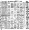 Evening Irish Times Monday 03 March 1890 Page 1
