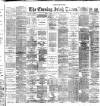 Evening Irish Times Thursday 17 July 1890 Page 1