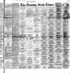 Evening Irish Times Monday 25 August 1890 Page 1