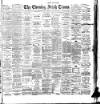 Evening Irish Times Friday 26 September 1890 Page 1