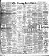 Evening Irish Times Monday 16 February 1891 Page 1