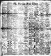 Evening Irish Times Monday 02 March 1891 Page 1