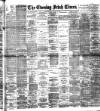 Evening Irish Times Monday 18 January 1892 Page 1