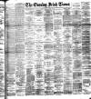 Evening Irish Times Friday 22 January 1892 Page 1