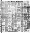 Evening Irish Times Tuesday 26 January 1892 Page 1
