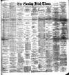 Evening Irish Times Friday 29 January 1892 Page 1