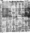 Evening Irish Times Saturday 30 January 1892 Page 1