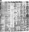 Evening Irish Times Monday 15 February 1892 Page 1