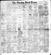 Evening Irish Times Tuesday 23 February 1892 Page 1