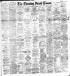 Evening Irish Times Wednesday 24 February 1892 Page 1