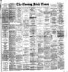 Evening Irish Times Thursday 15 June 1893 Page 1