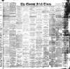 Evening Irish Times Saturday 05 August 1893 Page 1