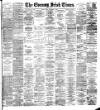 Evening Irish Times Friday 29 September 1893 Page 1