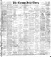 Evening Irish Times Thursday 12 October 1893 Page 1