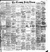 Evening Irish Times Thursday 08 March 1894 Page 1