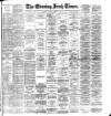 Evening Irish Times Tuesday 13 November 1894 Page 1