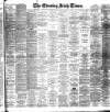 Evening Irish Times Saturday 17 August 1895 Page 1