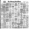 Evening Irish Times Wednesday 18 August 1897 Page 1