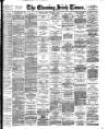 Evening Irish Times Saturday 04 September 1897 Page 1