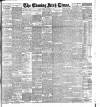 Evening Irish Times Thursday 12 December 1901 Page 1