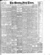 Evening Irish Times Saturday 14 December 1901 Page 1
