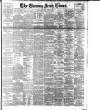 Evening Irish Times Wednesday 13 August 1902 Page 1