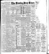 Evening Irish Times Friday 01 June 1906 Page 1