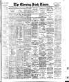 Evening Irish Times Saturday 28 July 1906 Page 1