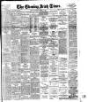 Evening Irish Times Saturday 08 September 1906 Page 1