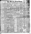 Evening Irish Times Wednesday 13 February 1907 Page 1