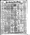 Evening Irish Times Saturday 14 September 1907 Page 1