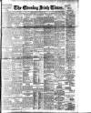 Evening Irish Times Monday 06 July 1908 Page 1