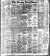 Evening Irish Times Saturday 05 December 1908 Page 1