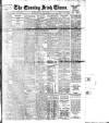 Evening Irish Times Monday 03 May 1909 Page 1