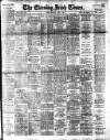 Evening Irish Times Saturday 05 June 1909 Page 1