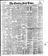 Evening Irish Times Monday 30 January 1911 Page 1
