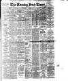 Evening Irish Times Friday 02 August 1912 Page 1