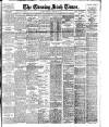 Evening Irish Times Wednesday 26 February 1913 Page 1