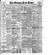 Evening Irish Times Wednesday 05 March 1913 Page 1